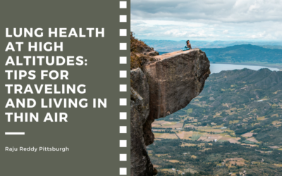 Lung Health at High Altitudes: Tips for Traveling and Living in Thin Air