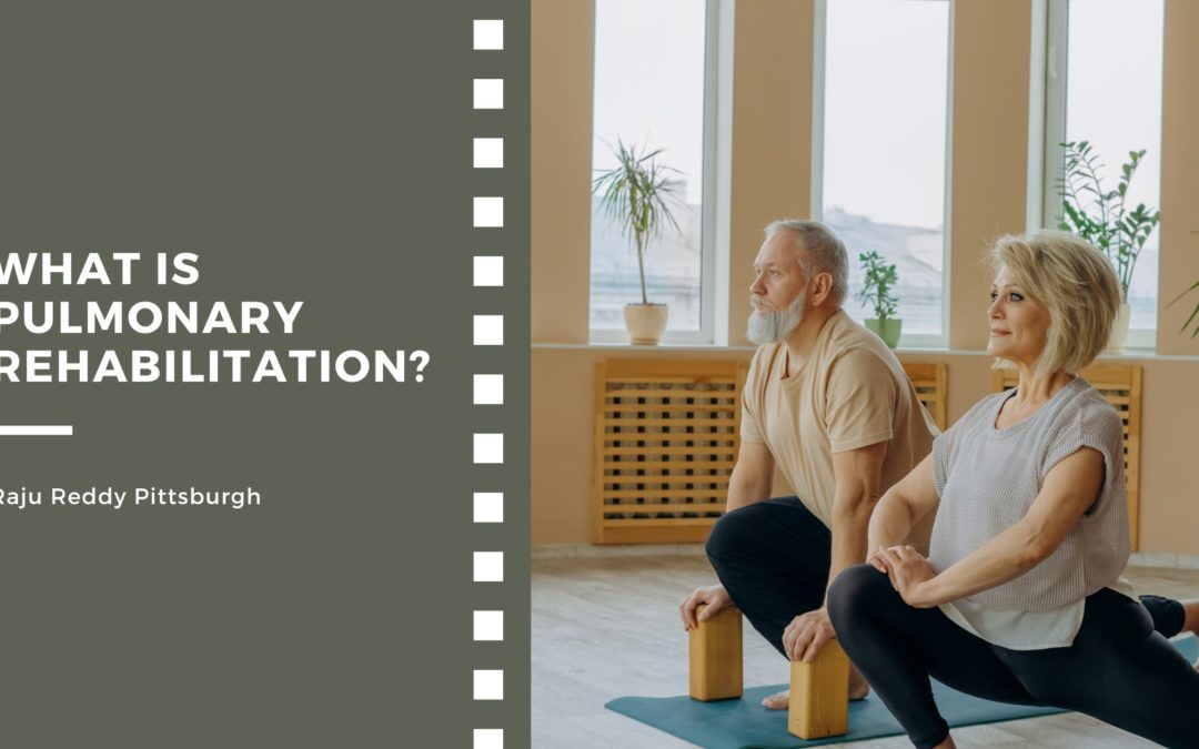 What Is Pulmonary Rehabilitation?